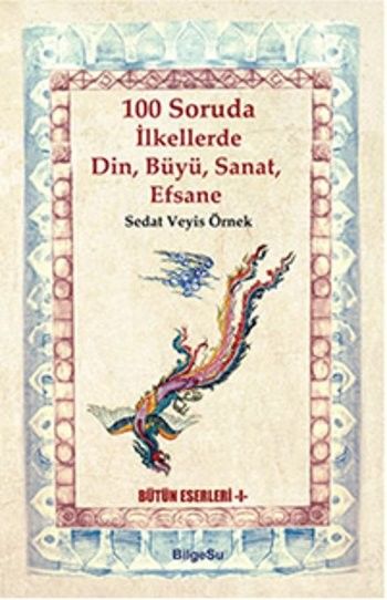 100-soruda-ilkellerde-din-buyu-sanat-efsane