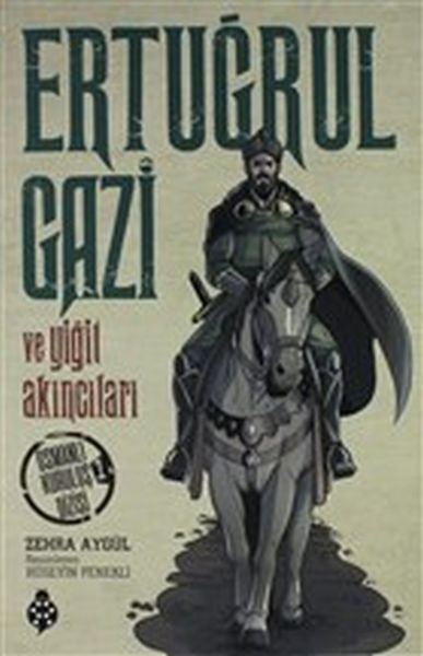 ertugrul-gazi-ve-yigit-akincilari