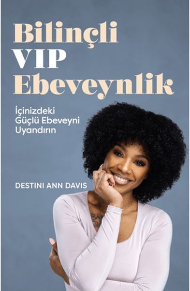 bilincli-vip-ebeveynlik-icinizdeki-guclu-ebeveyni-uyandirin-228908