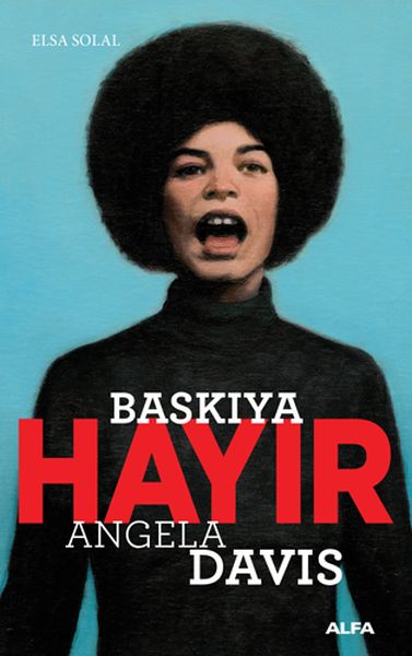 baskiya-hayir-angela-davis