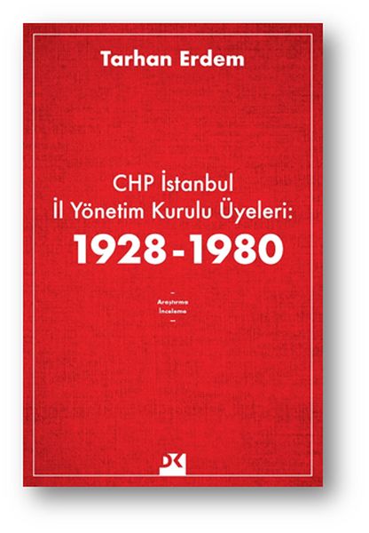 chp-istanbul-il-yonetim-kurulu-uyeleri-1928-1980