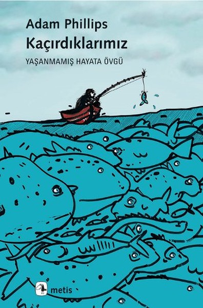 kacirdiklarimiz-yasanmamis-hayata-ovgu