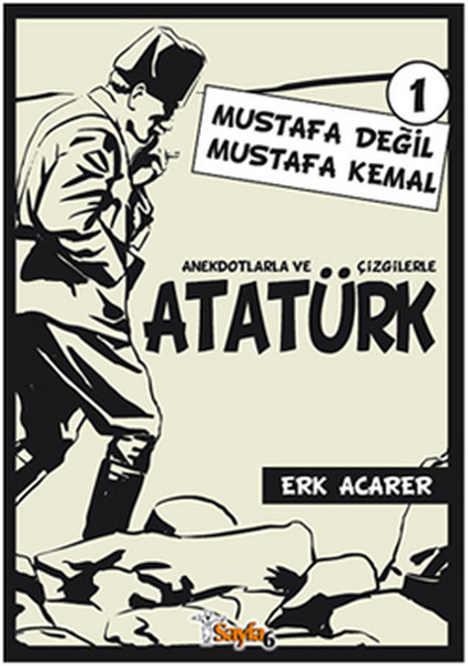 anekdotlarla-ve-cizgilerle-ataturk-1-mustafa-degil-mustafa-kemal