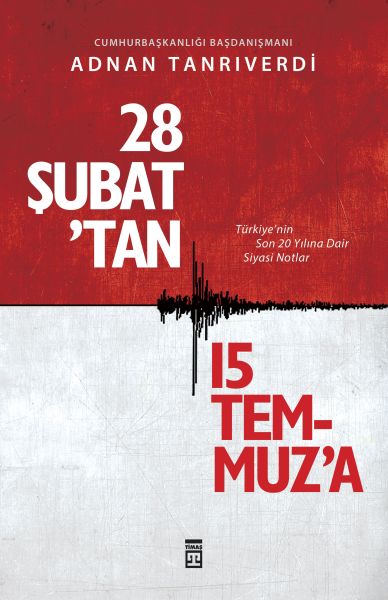 28-subat-tan-15-temmuz-a