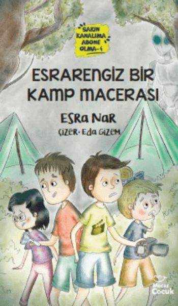 esrarengiz-bir-kamp-macerasi-sakin-kanalima-abone-olma-4