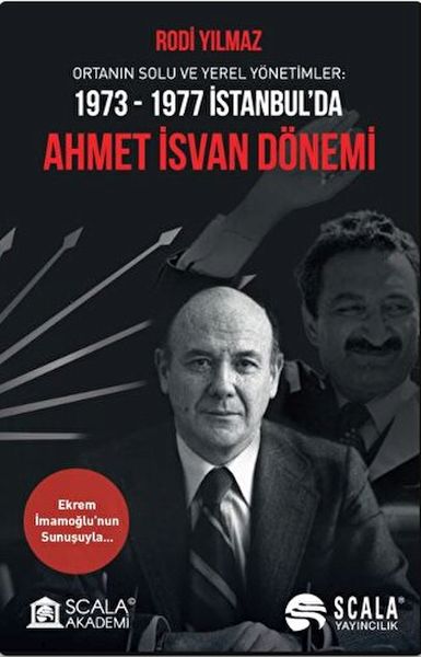 ortanin-solu-ve-yerel-yonetimler-1973-1977-istanbul-da-ahmet-isvan-donemi