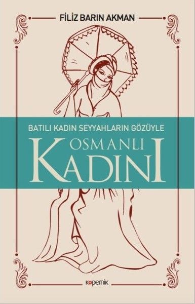 batili-kadin-seyyahlarin-gozuyle-osmanli-kadini