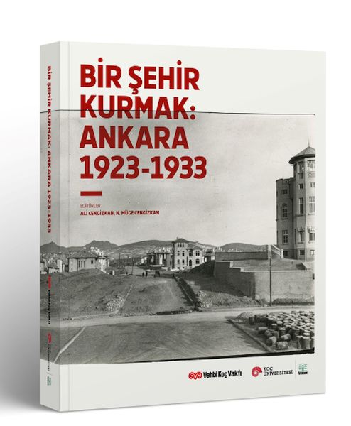 bir-sehir-kurmak-ankara-1923-1933