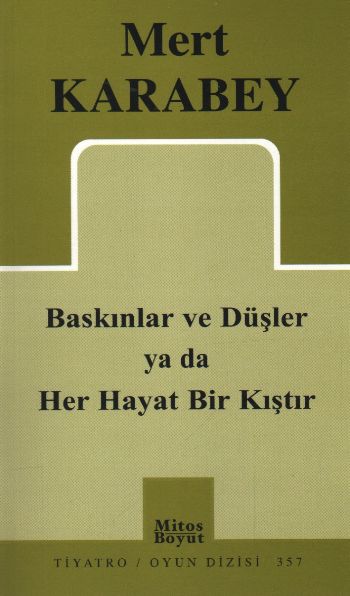 baskinlar-dusler-ya-da-her-hayat-bir-kistir