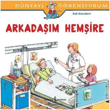 dunyayi-ogreniyorum-arkadasim-hemsire