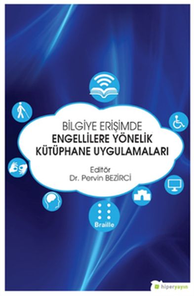 bilgiye-erisimde-engellilere-yonelik-kutuphane-uygulamalari