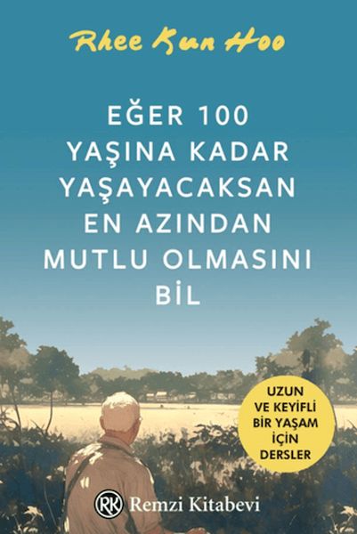 eger-100-yasina-kadar-yasayacaksan-en-azindan-mutlu-olmasini-bil