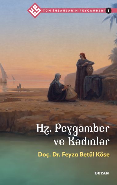 tum-insanlarin-peygamberi-3-hz-peygamber-ve-kadinlar-227072