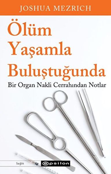 olum-yasamla-bulustugunda-bir-organ-nakli-cerrahindan-notlar