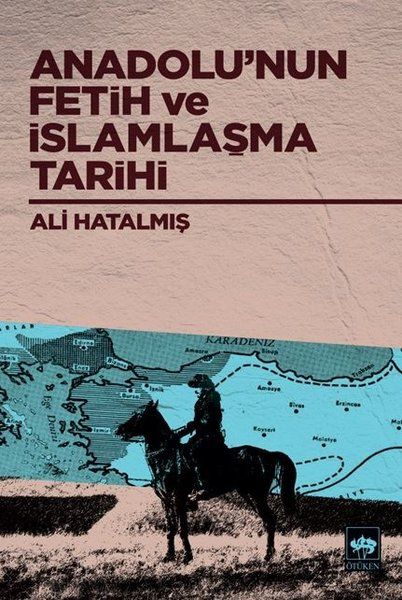 anadolu-nun-fetih-ve-islamlasma-tarihi