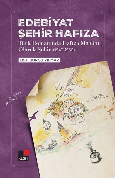 edebiyat-sehir-hafiza-turk-romaninda-hafiza-mekani-olarak-sehir-1940-1960