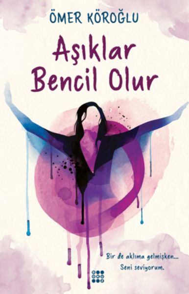 asiklar-bencil-olur