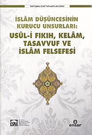 islam-dusuncesinin-kurucu-unsurlar-usul-i-fikih-kelam-tasavvuf-ve-islam-felsefesi