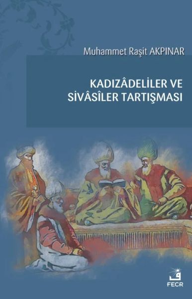 kadizadeliler-ve-sivasiler-tartismasi