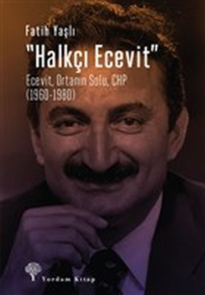 halkci-ecevit-ecevit-ortanin-solu-chp-1960-1980