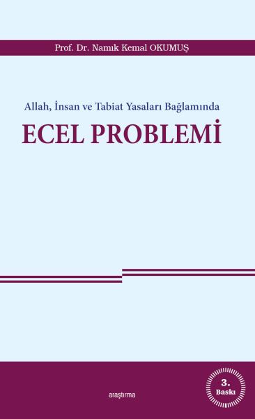 allah-insan-ve-tabiat-yasalari-baglaminda-ecel-problemi