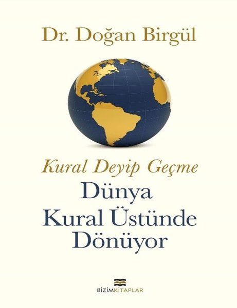 kural-deyip-gecme-dunya-kural-ustune-donuyor