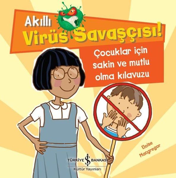 akilli-virus-savascisi-cocuklar-icin-sakin-ve-mutlu-olma-kilavuzu