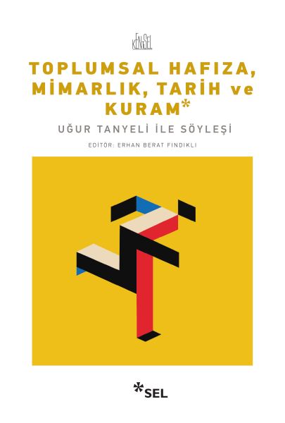 toplumsal-hafiza-mimarlik-tarih-ve-kuram-ugur-tanyeli-ile-soylesi