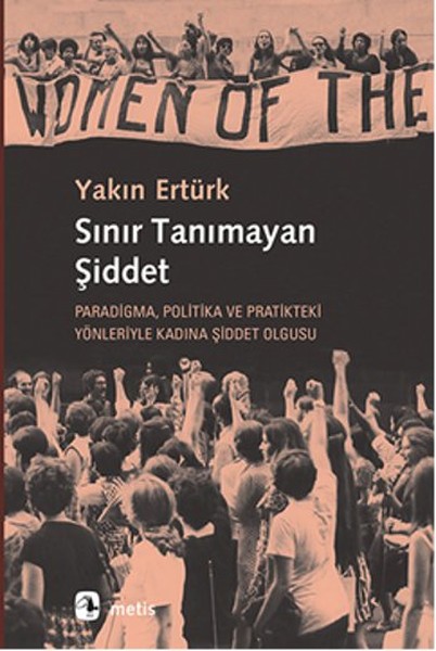 sinir-tanimayan-siddet-paradigma-politika-ve-pratikteki-yonleriyle-kadina-siddet-olgusu