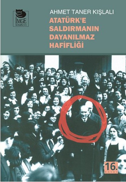 ataturk-e-saldirmanin-dayanilmaz-hafifligi-117390