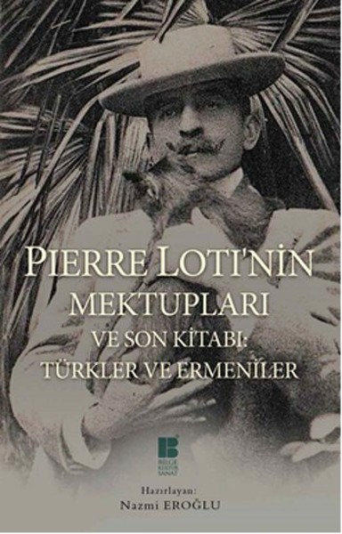 pierre-loti-nin-mektuplari-ve-son-kitabi-turkler-ve-ermeniler