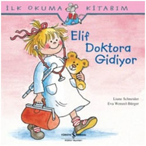 ilk-okuma-kitabim-elif-doktora-gidiyor