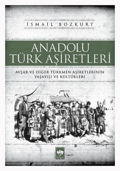 anadolu-turk-asiretleri-avsar-ve-diger-turkmen-asiretlerinin-yasayisi-ve-kulturleri