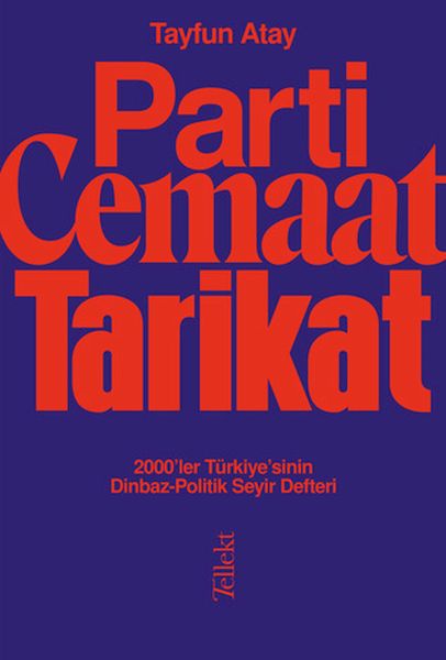 parti-cemaat-tarikat-2000-ler-turkiye-sinin-dinbaz-politik-seyir-defteri