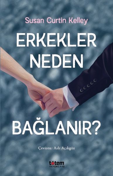 erkekler-neden-baglanir