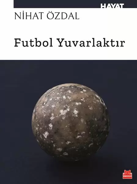 futbol-yuvarlaktir