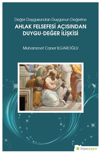 ahlak-felsefesi-acisindan-duygu-deger-iliskisi