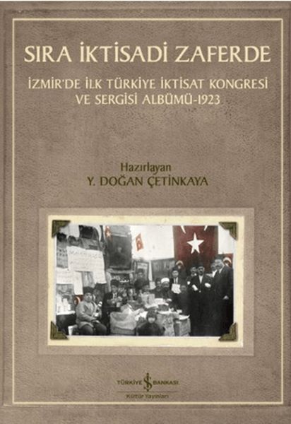 sira-iktisadi-zaferde-izmir-de-ilk-turkiye-iktisat-kongresi-ve-sergisi-albumu-1923