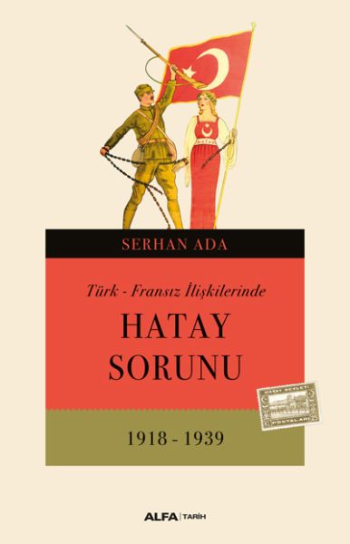 turk-fransiz-iliskilerinde-hatay-sorunu-1918-1939