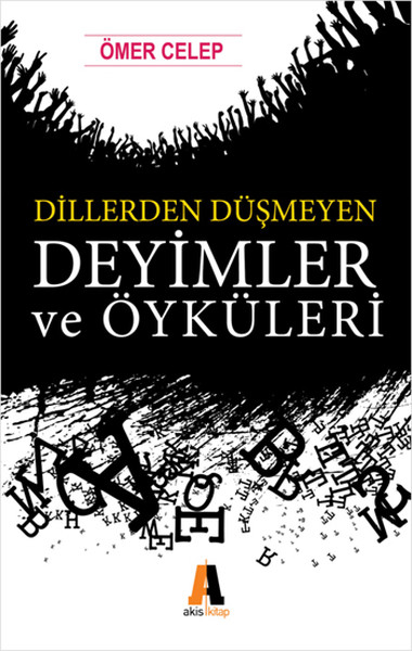 dillerden-dusmeyen-deyimler-ve-oykuleri