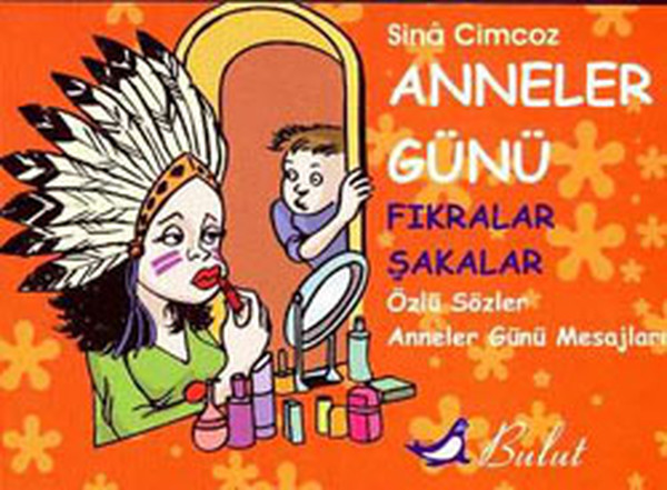 anneler-gunu-fikralar-sakalar-ozlu-sozler-anneler-gunu-mesajlari