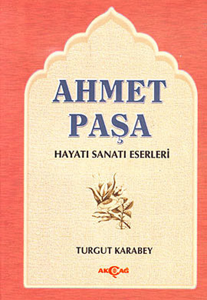 ahmet-pasa-hayati-sanati-eserleri