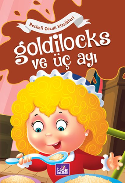 goldilocks-ve-uc-ayi-resimli-cocuk-klasikleri