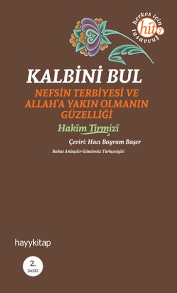 kalbini-bul-nefs-terbiyesi-ve-allah-a-yakin-olmanin-guzelligi