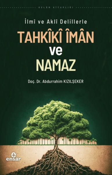 ilmi-ve-akli-delillerle-tahkiki-iman-ve-namaz