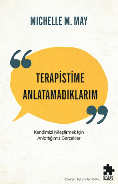 terapistime-anlatamadiklarim-kendimizi-iyilestirmek-icin-anlattigimiz-gercekler