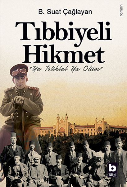 tibbiyeli-hikmet-ya-istiklal-ya-olum