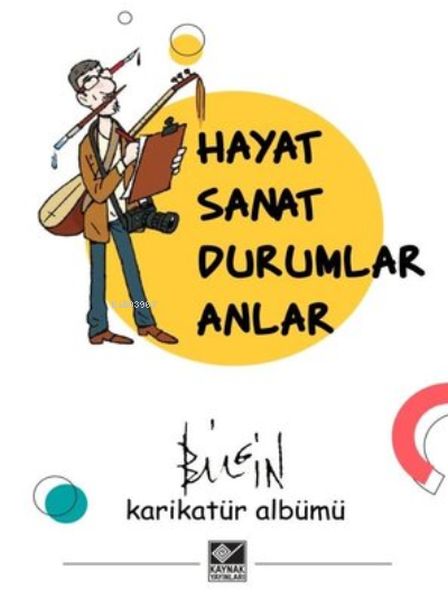 hayat-sanat-durumlar-anlar