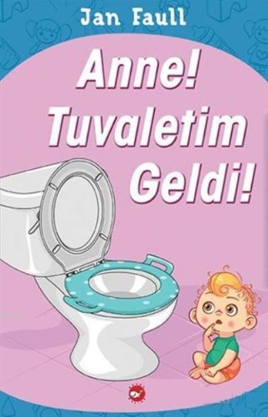 anne-tuvaletim-geldi