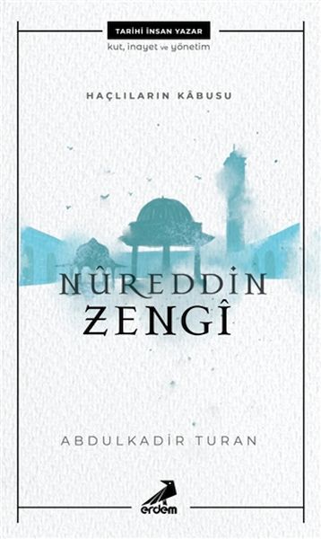 nureddin-zengi-haclilarin-kabusu